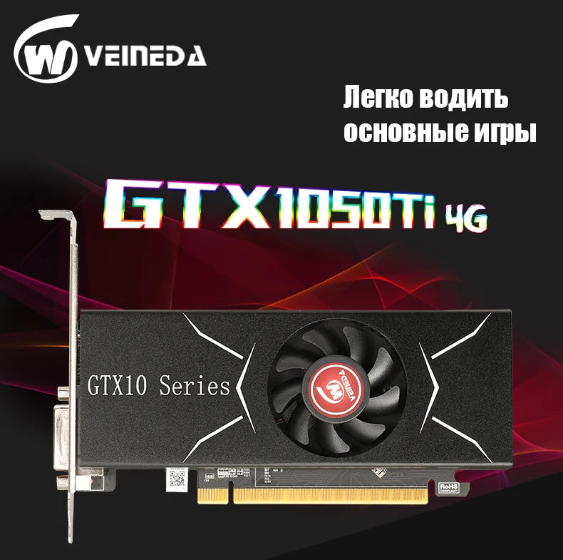 Placa de vídeo VEINEDA GTX 1050Ti GPU 4G DDR5 PCI-E para placa de vídeo NVIDIA Geforce Game LP.